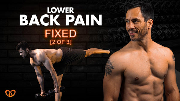 Overcoming Lower Back Pain: The Importance of Limb Symmetry and Opposing Muscle Balance